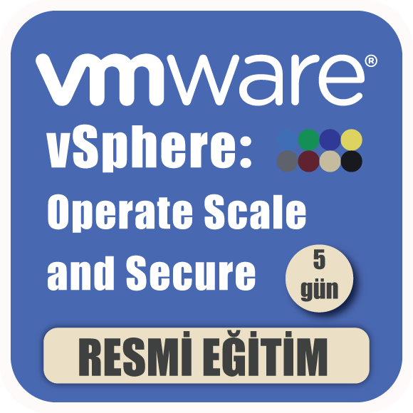 vSphere Operate, Scale and Secure Eğitimi